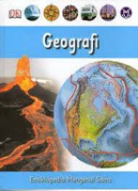 Geografi : Ensiklopedia Mengenal Sains 6